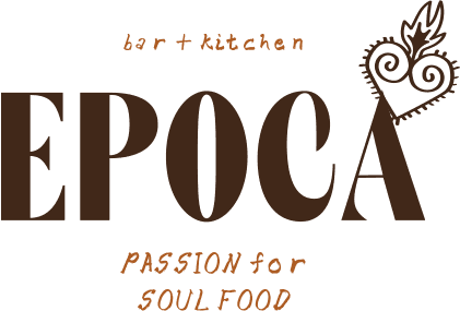 Epoca — bar + kitchen, passion for soul food